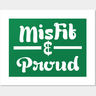 Misfit & Proud Posters and Art